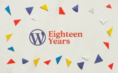 开源博客平台 WordPress 诞生 18 周年